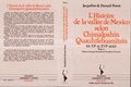 Jacqueline de Durand-Forest - Chimalpahin Quauhtlehuanitzin / Jacqueline de Durand-Forest Tome 1 - L'Histoire de la vallée de Mexico selon Chimalpahin Quauhtlehuanitzin.