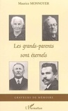 Maurice Monnoyer - Les grands-parents sont éternels.