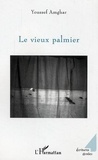 Youssef Amghar - Le vieux palmier.