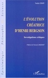 Yvette Conry - L'évolution créatrice d'Henri Bergson. - Investigations critiques.