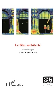 Anne Goliot-Lété - Les cahiers du CIRCAV : le film architecte.