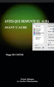 Coster maggy De - Avant l'aube - - Poésie bilingue Français - Espagnol.