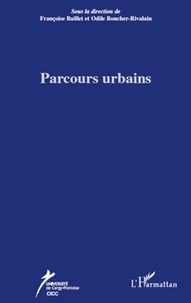 Françoise Baillet et Odile Boucher-Rivalain - Parcours urbains.