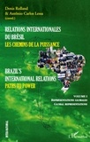 Denis Rolland et Antonio Carlos Lessa - Relations internationales du Brésil - Les chemins de la puissance.