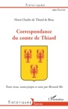 Henri-Charles de Thiard de Bissy - Correspondance du comte de Thiard.