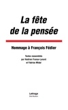 Hadrien France-Lanord et Fabrice Midal - La fête de la pensée - Hommage à François Fédier.