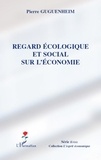 Pierre Guguenheim - Regard écologique et social sur l'économie.