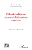 Maurice Verfaillie - L'identité religieuse au sein de l'adventisme (1850-2006).
