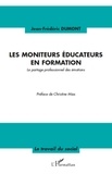 Jean-Frédéric Dumont - Les moniteurs éducateurs en formation - Le partage professionnel des émotions.
