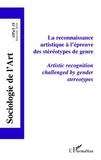 Florent Gaudez - Opus - Sociologie de l'Art N° 18 : La reconnaissance artistique à l'épreuve des stéréotypes du genre.