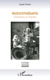André Fertier - Musicothérapie - Fantasmes et réalités.