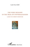 Guébi Noel Adjo - The Vedic Religion in the Trial of Universalization - A Sight on Current Hindouism.