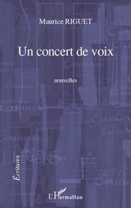 Maurice Riguet - Un concert de voix.