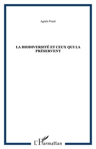 Agnès Pozzi - La biodiversité et ceux qui la préservent.