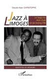 Claude-Alain Christophe - Jazz à Limoges - La saga du Hot Club et de Swing FM.