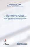 Philippe Deshayes et Heloisa V. de Medina - Développement durable et intelligence des matériaux - Regards croisées franco-brésiliens sur les pratiques du bâtiment et de la construction.