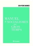 Jean-Pierre Warnier - Manuel de socialismes par gros temps.