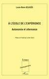 Louis-Marie Bougès - A l'école de l'expérience - Autonomie et alternance.