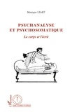 Monique Liart - Psychanalyse et psychosomatique - Le corps et l'écrit.