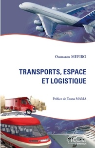 Oumarou Mefiro - Transports, espace et logistique.