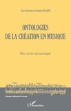 Christine Esclapez - Ontologies de la création en musique - Des actes en musique.