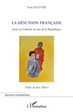 Yvon Ollivier - La désunion française - Essai sur l'altérité au sein de la République.