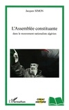 Jacques Simon - L'assemblée constituante - Dans le mouvement nationaliste algérien.