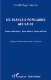 Camille Roger Abolou - Les français populaires africains - Franco-véhiculaire, franc-bâtard, franco-africain.