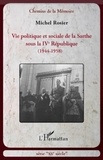 Michel Rosier - Vie politique et sociale de la Sarthe sous la IVe République (1944-1958).