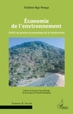 Fidoline Ngo Nonga - Economie de l'environnement - Outils de gestion économique de la biodiversité.