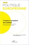 William Gasparini et Jean-François Polo - Politique européenne N° 36 : L'espace européen du football - Dynamiques institutionnelles et constructions sociales.
