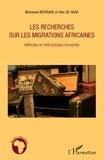 Mohamed Berriane et Hein De Haas - Les recherches sur les migrations africaines - Méthodes et méthodologies innovantes.