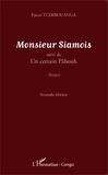 Pascal Tchibouanga - Monsieur Siamois - Suivi de Un certain Pâhouh.
