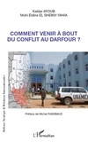 Kaïdar Ayoub - Comment venir à bout du conflit au Darfour ?.