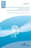 Nadia Péoc'h - Les représentations sociales de la douleur chez les personnes soignées - Contribution à la modélisation de la pensée sociale.