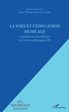 Pascal Terrien et Jean-Luc Leroy - La voix et l'éducation musicale - Contribution à la réflexion et à l'action pédagogique Tome 2.