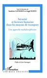 Sandrine Gaymard et Angel Egido - Sécurité et facteurs humains dans les moyens de transport - Une approche multidisciplinaire.