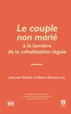 Jean-Louis Renchon et Fabienne Tainmont - Le couple non marié à la lumière de la cohabitation non légale.