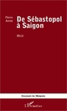 Pierre Amiot - De Sébastopol à Saïgon.