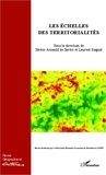 Xavier Arnauld de Sartre et Laurent Gagnol - Géographie et Cultures N° 81, printemps 201 : Les échelles des territorialités.