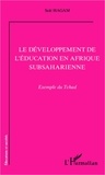 Salé Hagam - Le développement de l'éducation en Afrique subsaharienne - Exemple du Tchad.