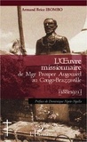 Armand Brice Ibombo - L'oeuvre missionnaire de Mgr Prosper Augouard au Congo-Brazzaville - 1881-1921.