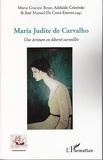 Maria Graciete Besse et Adelaide Cristovão - Maria Judite de Carvalho - Une écriture en liberté surveillée.