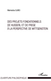 Mamoudou Djibo - Projets fondationnels de Husserl et de Frege à la perspective de Wittgenstein.
