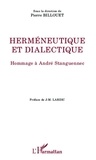 Pierre Billouet - Herméneutique et dialectique - Hommage à André Stanguennec.