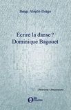 Bengi Atesöz-Dorge - Ecrire la danse ? Dominique Bagouet.