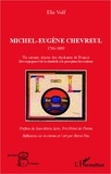 Elie Volf - Michel-Eugène Chevreul (1786-1889) - Un savant doyen des étudiants de France. Des corps gras et de la chandelle à la perception des couleurs.