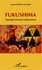 Daniel Haber - Fukushima - Chronologie d'un désastre nucléaire annoncé.