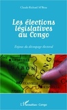 Claude-Richard M'Bissa - Les élections législatives au Congo - Enjeux du découpage électoral.