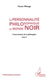 Nsame Mbongo - La personnalité philosophique du monde noir - tome 2 : Contre-histoire de la philosophie.
